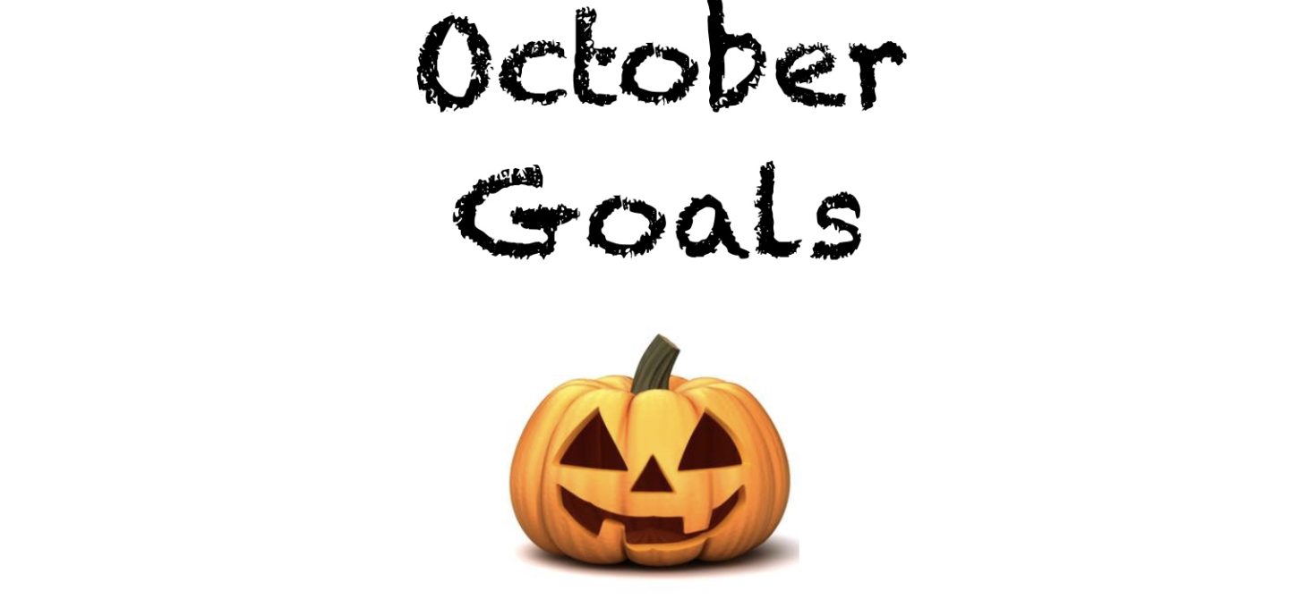 October Goals