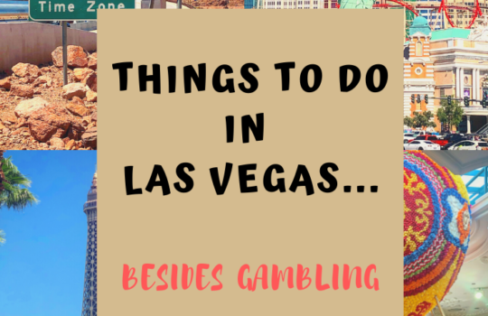 Things to do in Las Vegas… Besides Gambling.