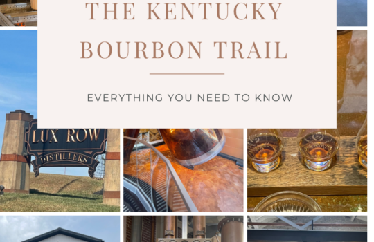 Kentucky Bourbon Trail: Everything You Need to Know